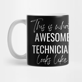 This Is What Awesome Technician Looks Like Mug